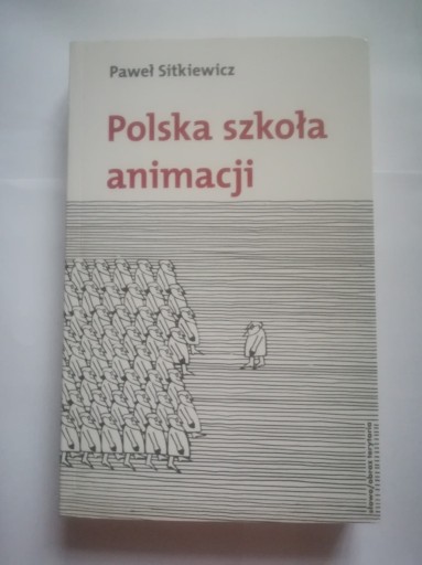 Zdjęcie oferty: Polska szkoła animacji,  Paweł Sitkiewicz