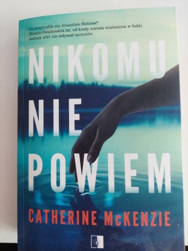 Zdjęcie oferty: Książka Catherine McKenzie Nikomu Nie Powiem