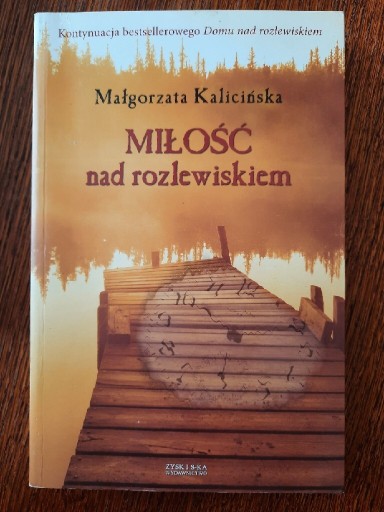 Zdjęcie oferty: Kalicińska M.  Miłość nad rozlewiskiem. 