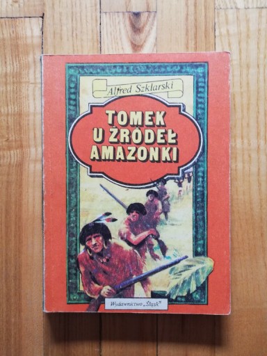 Zdjęcie oferty: książka "Tomek u źródeł Amazonki" Alfred Szklarski