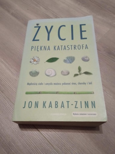 Zdjęcie oferty: ŻYCIE PIĘKNA KATASTROFA JAN KABAT ZIN UWAŻNOŚĆ CIERPIENIE STRES