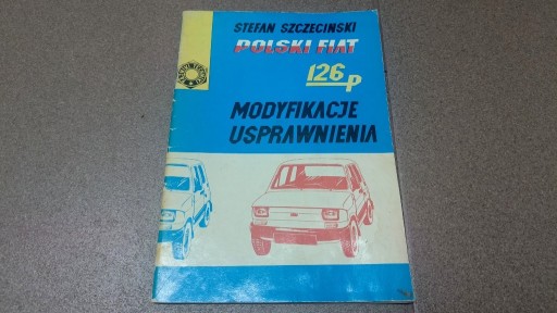 Zdjęcie oferty: Polski Fiat 126p Modyfikacje Usprawnienia książka