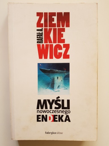 Zdjęcie oferty: Myśli Nowoczesnego Endeka. Rafał Ziemkiewicz
