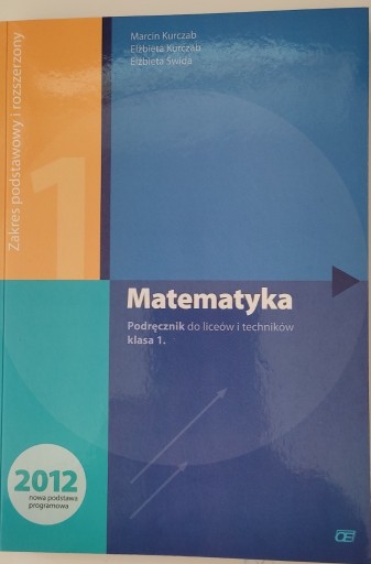 Zdjęcie oferty: Matematyka Podręcznik do Liceów i techników kl. 1