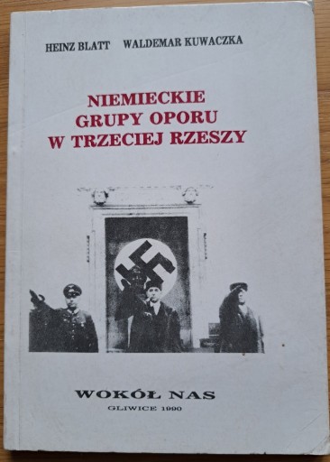 Zdjęcie oferty: NIEMIECKIE GRUPY OPORU W TRZECIEJ RZESZY