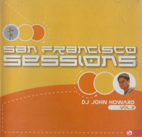 Zdjęcie oferty: SAN FRANCISCO SESSIONS DJ JOHN HOWARD VOL. 2 (2000)