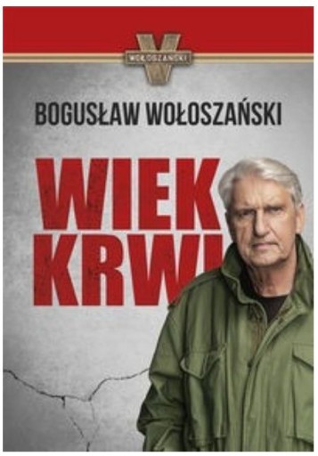 Zdjęcie oferty: Wiek krwi Bogusław Wołoszański