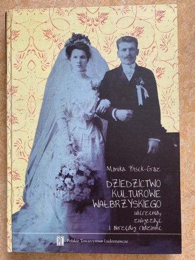 Zdjęcie oferty: Książka, ,,Dziedzictwo kulturowe Wałbrzyskiego..."