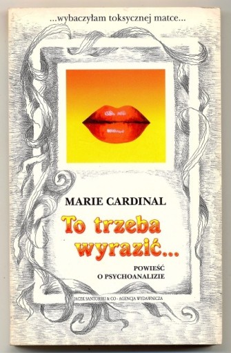 Zdjęcie oferty: To trzeba wyrazić ... - Marie Cardinal