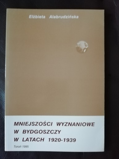 Zdjęcie oferty: Mniejszości wyznaniowe w Bydgoszczy w latach 1920-