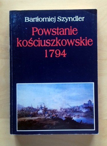 Zdjęcie oferty: Powstanie kościuszkowskie 1794 - Szyndler