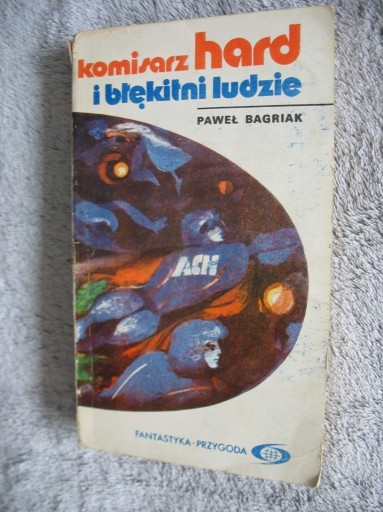 Zdjęcie oferty: Komisarz Hard i błękitni ludzie Paweł Bagriak