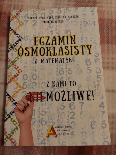 Zdjęcie oferty: Egzamin ósmoklasisty z matematyki. Aksjomat 