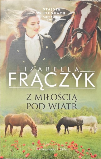 Zdjęcie oferty: Izabella Frączyk Z miłością pod wiatr 