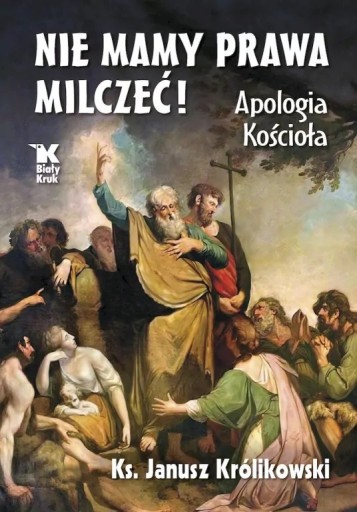 Zdjęcie oferty: Nie mamy prawa milczeć, ks. Janusz Królikowski