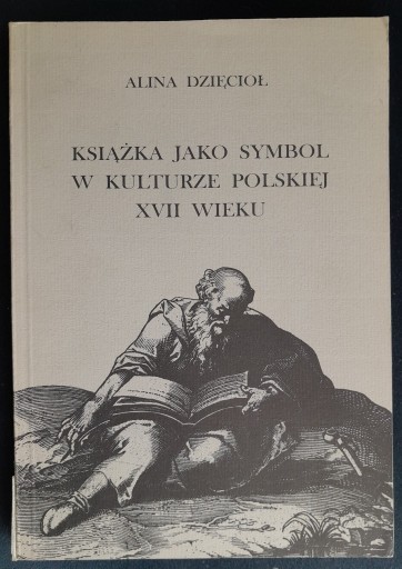 Zdjęcie oferty: Książka jako symbol w kulturze polskiej XVII wieku