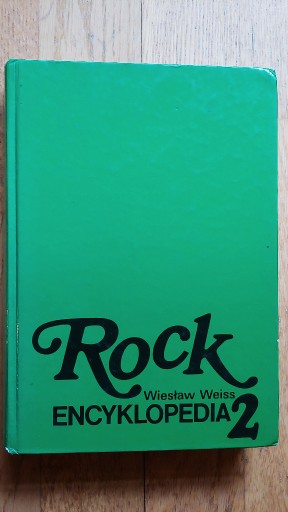 Zdjęcie oferty: Rock 2 Encyklopedia Wiesław Weiss 2