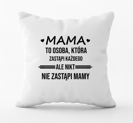 Zdjęcie oferty: Poduszka dla mamy mama to osoba która zastąpi 