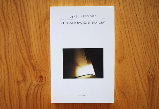 Zdjęcie oferty: Derek Attridge Jednostkowość Literatury