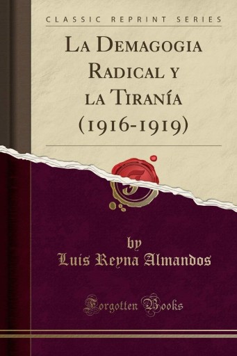 Zdjęcie oferty: La Demagogia Radical y la Tiranía (1916-1919) 