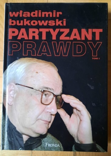 Zdjęcie oferty: Władimir Bukowski Partyzant Prawdy tom I