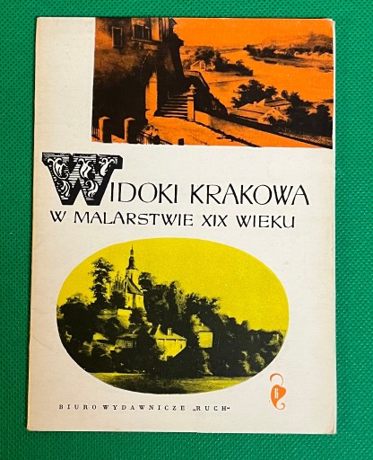 Zdjęcie oferty: Widoki Krakowa w malarstwie XIX wieku