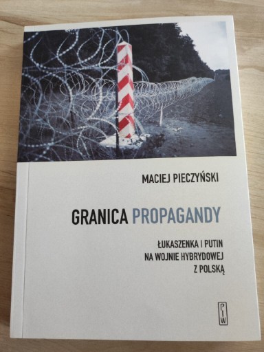 Zdjęcie oferty: Granica propagandy Maciej Pieczyński