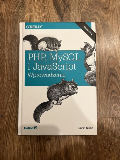 Zdjęcie oferty: PHP, MySQL i JavaScript Wprowadzenie Robin Nixon