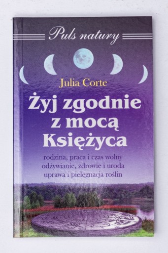 Zdjęcie oferty: Żyj zgodnie z mocą Księżyca Julia Corte