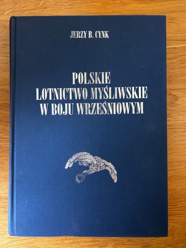 Zdjęcie oferty: Polskie lotnictwo myśliwskie w boju wrześniowym 