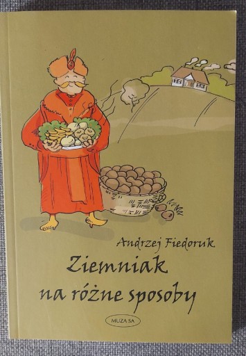 Zdjęcie oferty: Ziemniak na różne sposoby - Andrzej Fiedoruk