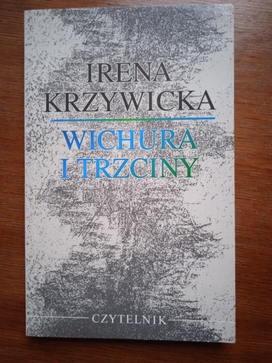 Zdjęcie oferty: Irena Krzywicka Wichura i trzciny