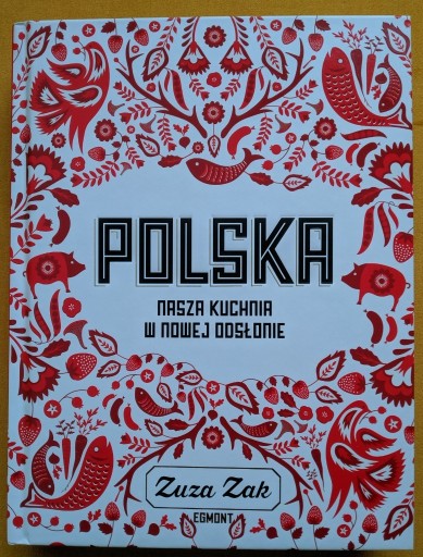 Zdjęcie oferty: Polska. Nasza kuchnia w nowej odsłonie - Zuza Zak