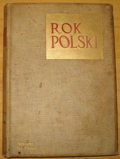 Zdjęcie oferty: Rok Polski Zygmunt Gloger 1900 oprawa Puget