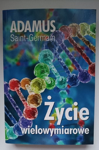 Zdjęcie oferty: Życie wielowymiarowe Adamus Saint-Germain