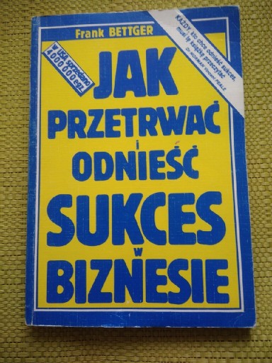 Zdjęcie oferty: Jak przetrwać i odnieść sukces w biznesie 