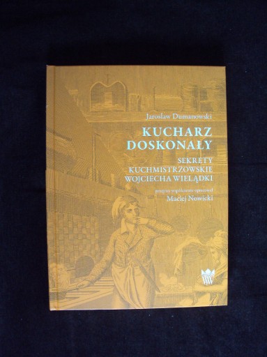 Zdjęcie oferty: Kucharz doskonały. Sekrety kuchmistrzowskie 