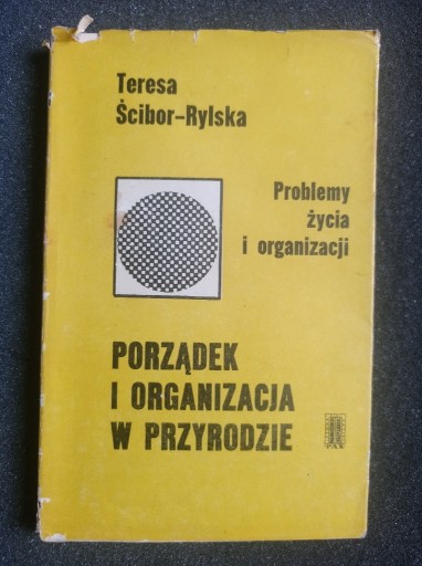 Zdjęcie oferty: Porządek i organizacja w przyrodzie Ścibor-Rylska