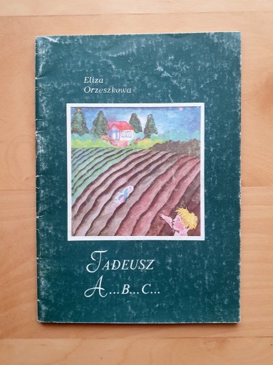 Zdjęcie oferty: Tadeusz, A...B...C... - Orzeszkowa