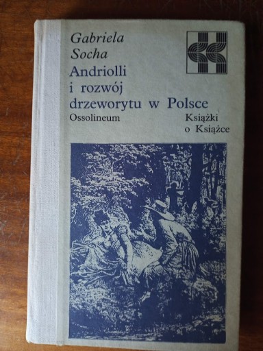 Zdjęcie oferty: G. Socha – Andriolli i rozwój drzeworytu w Polsce
