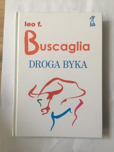 Zdjęcie oferty: Droga Byka Leo Buscaglia