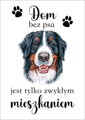 Zdjęcie oferty: Plakat Dom bez psa jest tylko zwykłym mieszkaniem