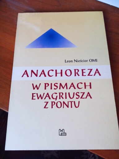 Zdjęcie oferty: Anachoreza w pismach Ewagriusza z Pontu