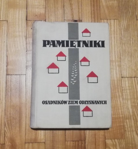 Zdjęcie oferty: książka "Pamiętniki osadników ziem odzyskanych" Z. Dulczewski BIAŁY KRUK 