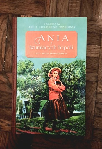 Zdjęcie oferty: Ania z Szumiących Topoli, Lucy Maud Montgomery 