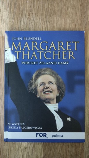 Zdjęcie oferty: Margaret Thatcher. Portret żelaznej damy Blundell