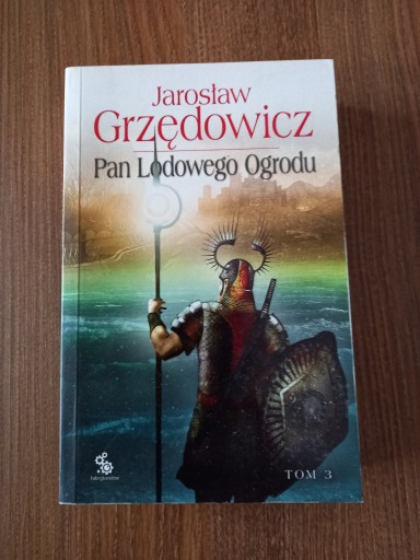 Zdjęcie oferty: Jarosław Grzędowicz - Pan Lodowego Ogrodu tom 3