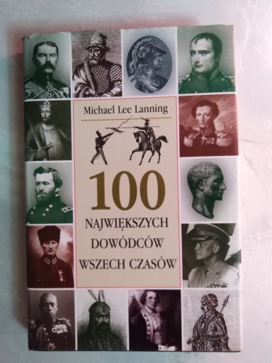 Zdjęcie oferty: "100 Największych dowódców wszech czasów"