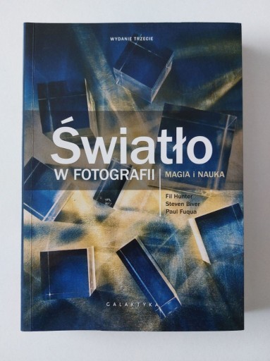 Zdjęcie oferty: Światło w fotografii. Magia i nauka. Wyd. III