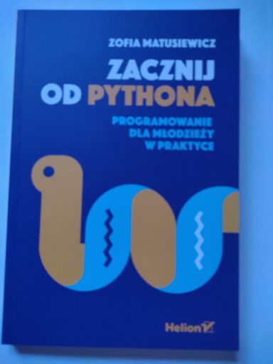 Zdjęcie oferty: Zacznij od pythona. Zofia Matusiewicz 